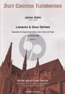 Alain Lamento & Deux Danses a Agni Yavishta für Oboe/Englischhorn (oder Viola) und Orgel (Bearbeitet von Harald Feller)