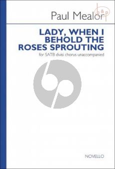 Lady, When I Behold the Roses Sprouting (SATB)