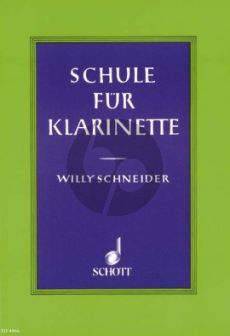 Schneider Schule für Klarinette (Deutsches und Böhm-System auch zum Selbstunterricht)