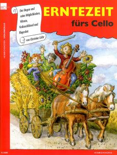 Lohr Erntezeit furs Cello (Der Bogen und seine Moglichkeiten-Vibrato-Violinschlussel und Flageolett)