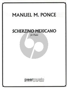 Ponce Scherzino Mexicano for Piano Solo