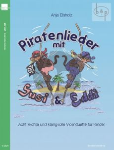 Elsholz Piratenlieder mit Susi & Eddi 2 Violinen (Acht leichte und klangvolle Violinduette für Kinder)