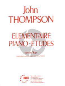 Thompson Elementaire Piano Etudes 1e Trap uitgave in Nederlands