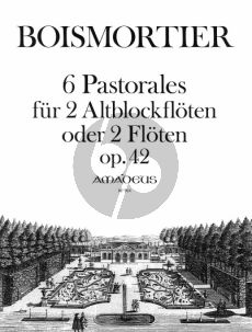 Boismorter 6 Pastorales Op.42 2 Treble Recorders or Flutes (Playing Score) (edited by Bernhard Pauler)
