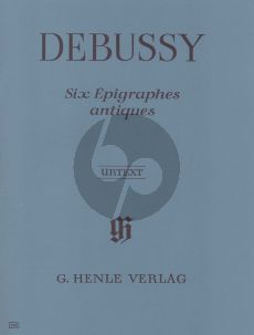 Debussy 6 Epigraphes Antiques (edited by E.G. Heinemann) (fingering H.M. Theopold) (Henle-Urtext)