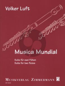 Luft Musica Mundial Opus 56 Suite fur Zwei Floten