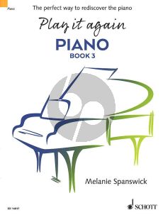 Spanswick Play it again Piano Vol. 3 The perfect way to rediscover the piano