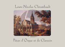 Clerambault Pieces d’orgue et de claveçin (edited by Jon Baxendale)