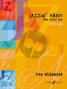 Wedgwood Jazzin' About - Fun Pieces for Cello