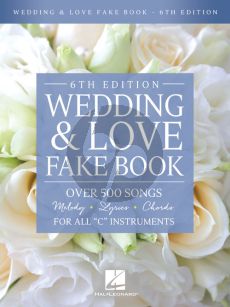 Wedding & Love Fake Book all C Instruments (6th. ed.)