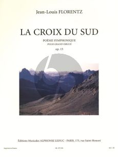 Florentz La Croix du Sud Opus 15 Orgue (Poeme Symphonique)
