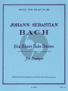 Bach 6 Short Solo Suites for Trumpet (transcr. by Robert King)