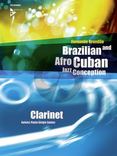 Brandao Brazilian and Afro-Cuban Jazz Conception for Clarinet (17 Intermediate Tunes with Additional Exercises and Grooves) (Bk-Cd)