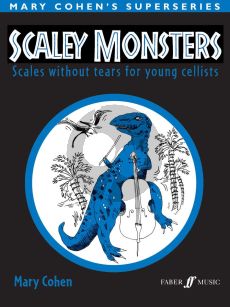 Cohen Scaley Monsters for Cello (Scales without tears for the young Cellists)