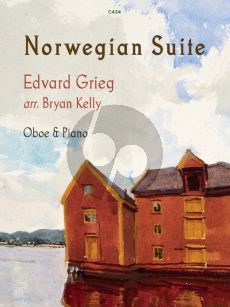 Grieg Norwegian Suite - 10 Short Easy Pieces for Oboe and Piano (Arranged by Bryan Kelly)