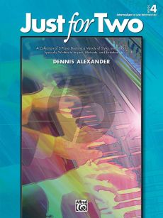 Alexander Just for Two Vol.4 for Piano 4 Hands (Intermediate-Late Intermediate Level)