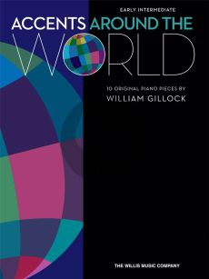 Gillock Accents Around the World - 10 Original Solos for Piano (Early Intermediate Level)