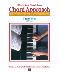 Chord Approach Theory Book Level 1 (A Piano Method for the Later Beginner)