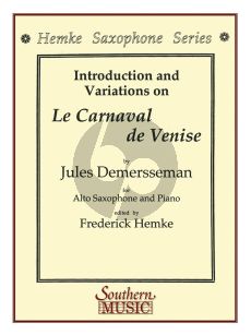 Demersseman Introduction and Variations to Carnaval de Venise for Alto Saxophone and Piano (edited by Frederick Hemke)