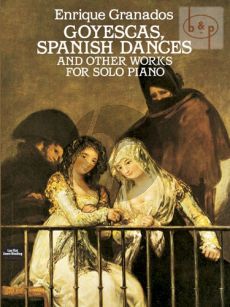 Goyescas & Spanish Dances and other Pieces