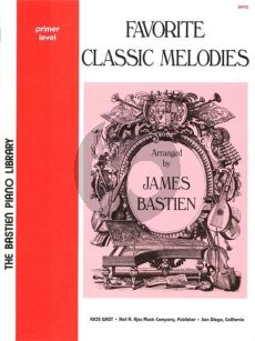 Bastien Favorite Classic Melodies Primer Level