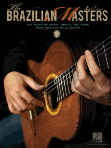 The Brazilian Masters (The Music of Jobim, Bonfa, and Baden Powell for Solo Guitar) (edited by Brian Hodel)