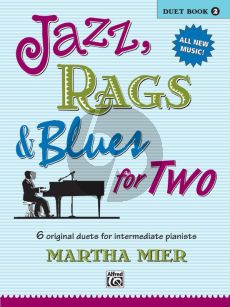 Mier Jazz-Rags & Blues for Two Vol.2 for Piano 4 Hands (6 Original Duets for Intermediate Pianists)