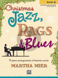 Mier Christmas Jazz Rags & Blues Vol.1 for Piano (11 Piano Arrangements of Favorite Carols) (Late Elementary to Early Intermediate)