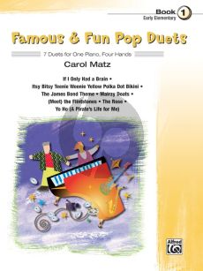 Matz Famous & Fun Pop Duets Book 1 Piano 4 hds (early elementary level)
