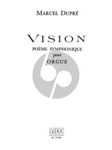Dupre Vision (Poeme Symphonique) Opus 44 Orgue