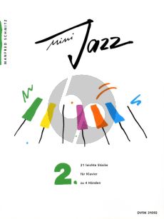 Schmitz Mini Jazz Vol. 2 Klavier zu 4 Hd (21 leichte Stucke)