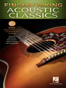 Fingerpicking Acoustic Classics (15 Songs Arranged for Solo Guitar in Standard Notation & Tab)