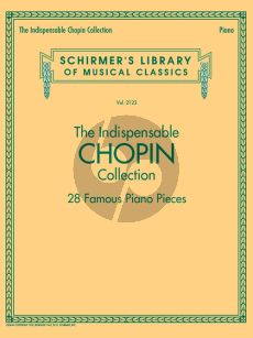 The Indispensable Chopin Collection – 28 Famous Piano Pieces
