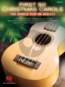 First 50 Christmas Carols You Should Play on Ukulele