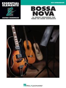 Bossa Nova – 15 Songs arranged for Three or More Guitarists (Essential Elements for Guitar Ensembles)