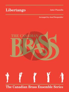 Piazzolla Libertango Bras Quintet (Score/Parts) (transcr. by Josef Burgstaller) (The Canadian Brass)