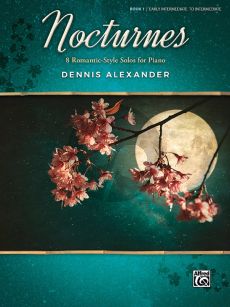 Alexander Nocturnes Vol.1 (8 Romantic-Style Solos for Piano)