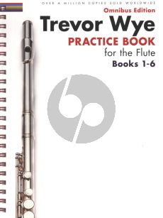 Wye Trevor Wye's Practice Books for the Flute Omnibus Edition (Books 1 - 6)