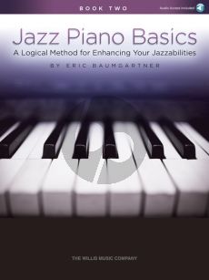 Baumgartner Jazz Piano Basics Book 2 (A Logical Method for Enhancing Your Jazzabilities) (Book with Audio online)