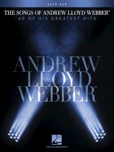 The Songs of Andrew Lloyd Webber for Alto Saxophone