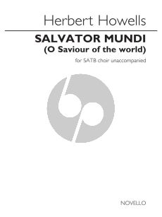 Howells Salvator Mundi (O Saviour Of The World) SATB