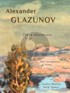 Glazunov Trois Miniatures Op.42 for Alto Saxophone and Piano (arranged by Mark Tanner) (Grades 8 - Trinity Grade 8 syllabus)
