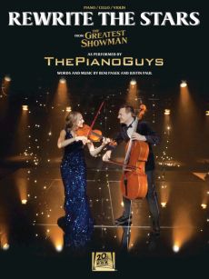 Pasek-Paul Rewrite the Stars (from The Greatest Showman as performed by The Piano Guys) (Violin-Cello-Piano)