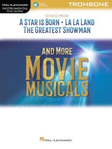 Songs from A Star Is Born, La La Land and The Greatest Showman and more Movie Musicals for Trombone (Book with Audio online)