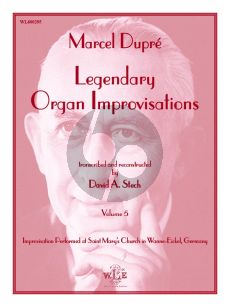 Dupre Legendary Organ Improvisations Volume 5 (David A. Stech)