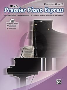 Premier Piano Express, Repertoire Book 3 (Dennis Alexander, Gayle Kowalchyk, E. L. Lancaster, Victoria McArthur, and Martha Mier) (Book with Audio online)