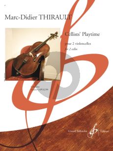 Thirault Cellists Playtime for 2 cellos Score and Parts