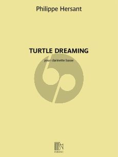 Hersant Turtle Dreaming for Bass Clarinet solo