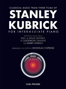 Classical Music from 3 Films of Stanley Kubrick for Intermediate Piano (arr. Nicholas Hopkins)