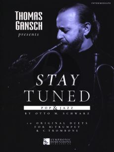 Schwarz Thomas Gansch presents Stay Tuned Pop & Jazz Trumpet in Bb and Trombone in C
